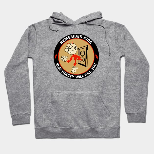 Remember Kids Electricity Will Kill You - Reddy Kilowatt Hoodie by vangori